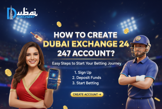 How To Create Dubai Exchange 247 Account?